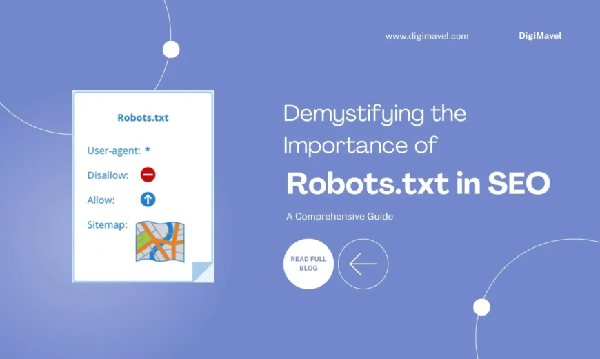 Demystifying the Importance of robots.txt in SEO A Comprehensive Guide